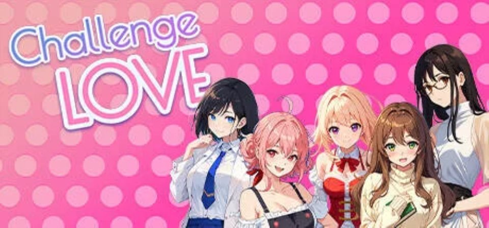 [SLG] [转载搬运] [转载搬运]【SLG-官中】[PC+安卓joi]Challenge Love V1.02 [1+159.3M][百度盘]